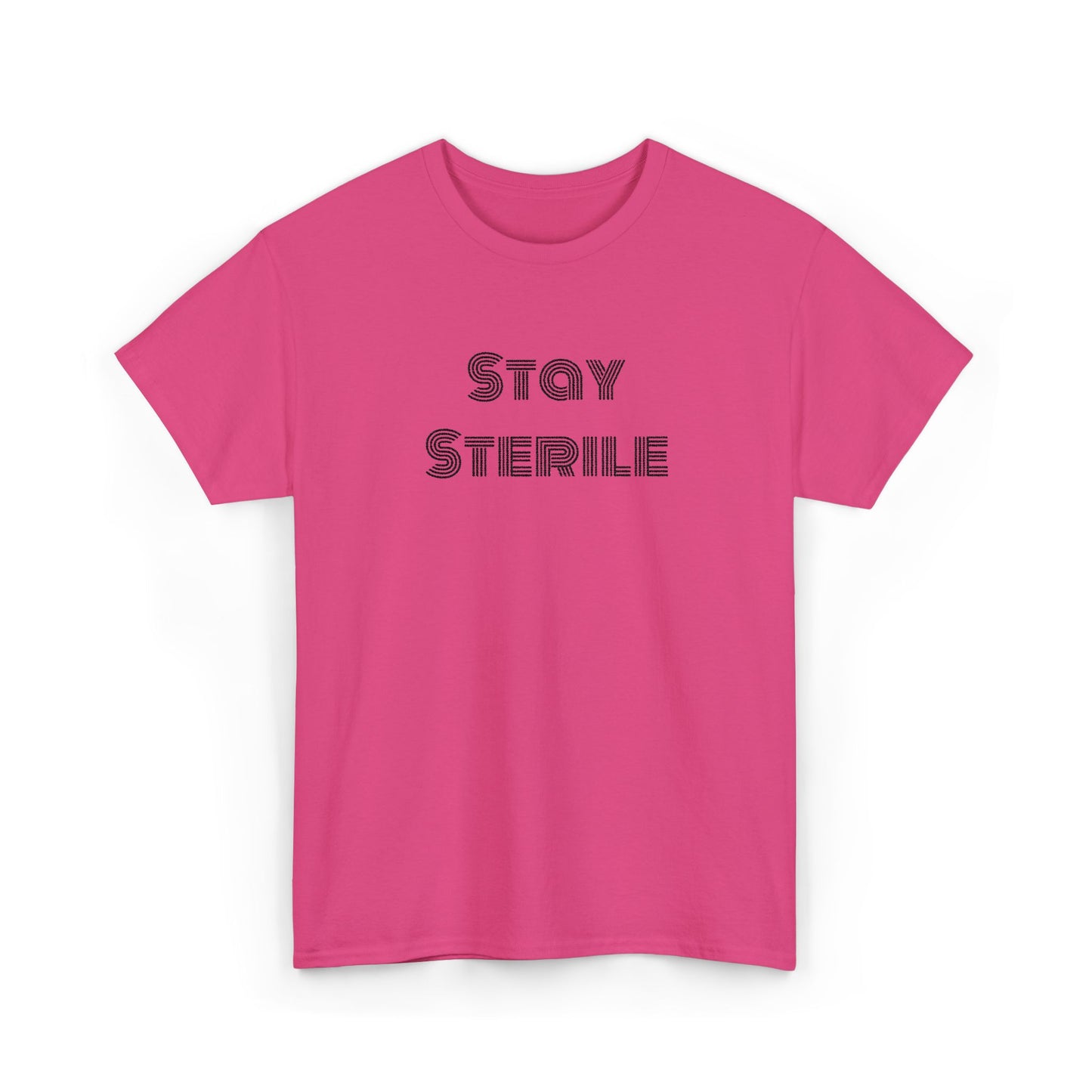 "Stay Sterile" T-Shirt