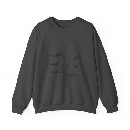 Surgery Is Life Crewneck Sweatshirt — Medical Surgeon/Nurse/CST Pride Pullover