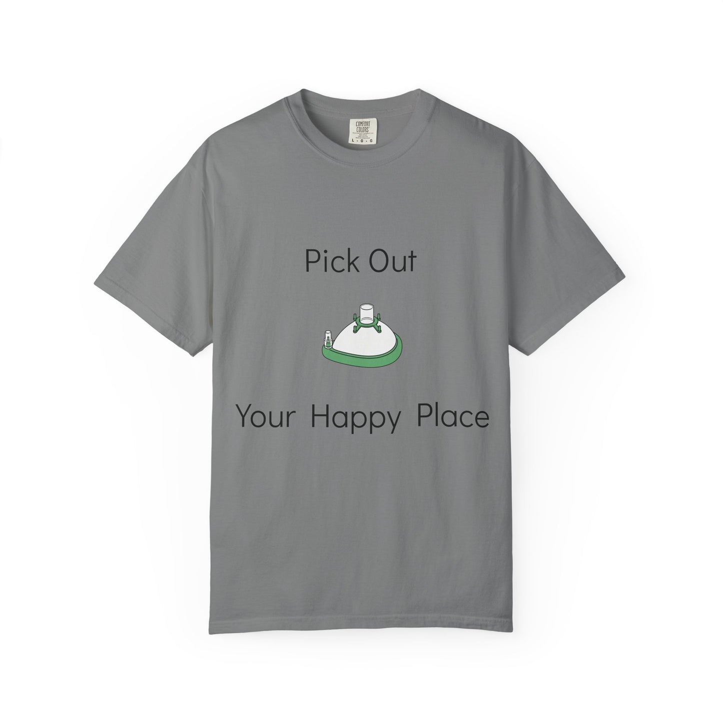 "Pick Out Your Happy Place" Anesthesia T-Shirt