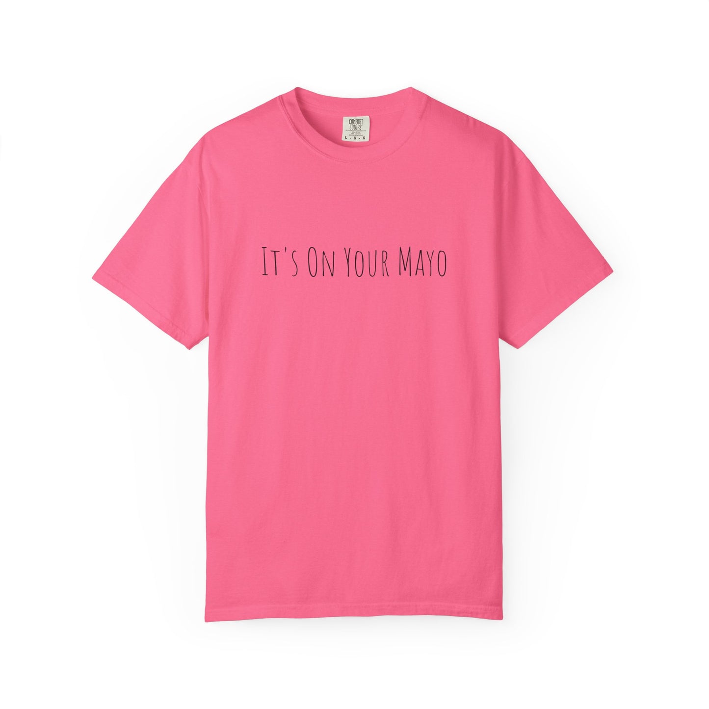 It’s On Your Mayo Surgical T-Shirt — Funny OR Nurse/Surgeon/Scrub Tee