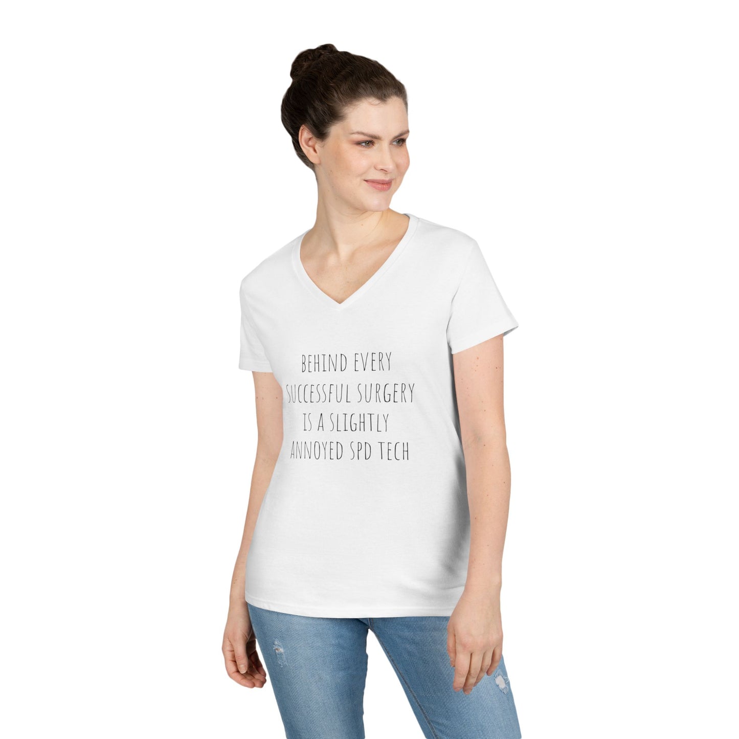 Surgery Tech V-Neck T-Shirt — "Behind Every Successful Surgery Is a Slightly Annoyed SPD Tech"