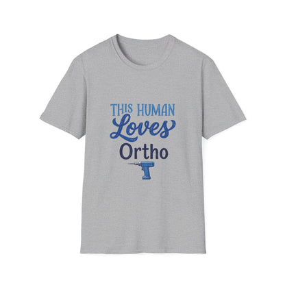 "This Human Loves Ortho" T-Shirt