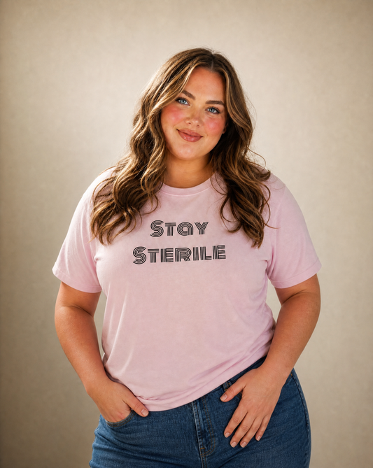 Stay Sterile T-Shirt — Clinical Humor Medical Tee